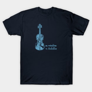 Fiddle, Not a Violin in Teal T-Shirt